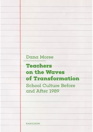 Teachers on the Waves of Transformation   Czech Secondary Schools Before and After 1989