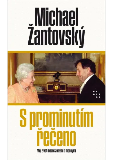 S prominutím řečeno - Můj život mezi slavnými a mocnými