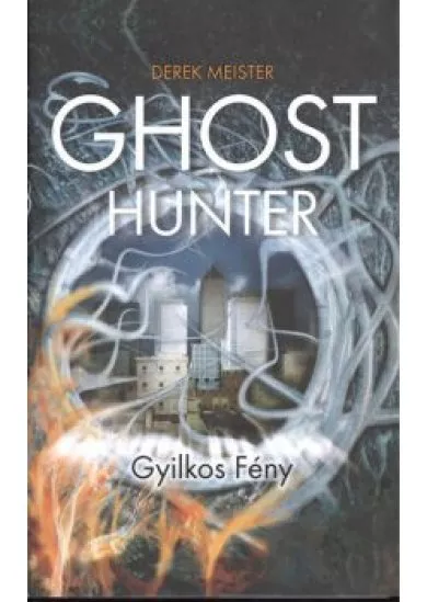 Ghost Hunter /Gyilkos fény