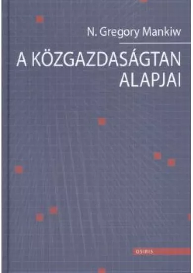 A közgazdaságtan alapjai