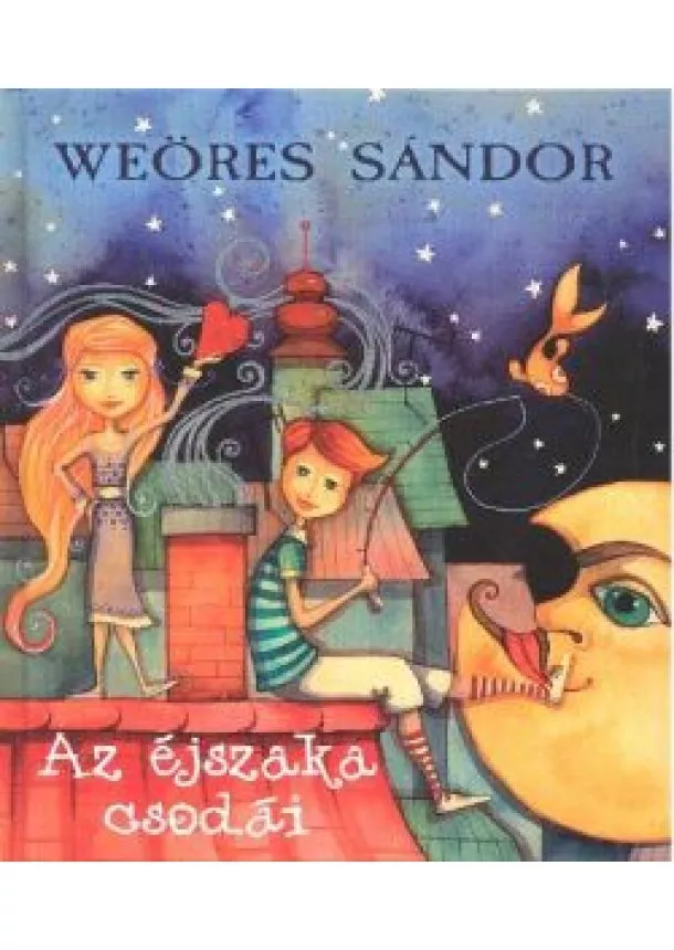Weöres Sándor - Az éjszaka csodái