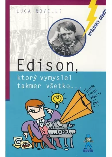 Edison, ktorý vymyslel takmer všetko