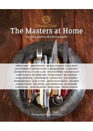 Masterchef The Masters at Home  Recipes Stories and Photographs