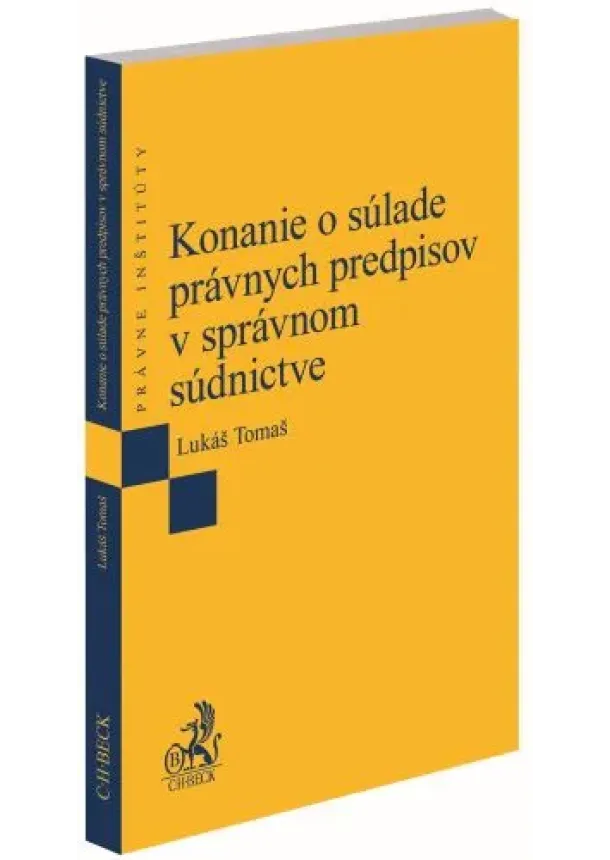 Lukáš Tomaš - Konanie o súlade právnych predpisov v správnom súdnictve