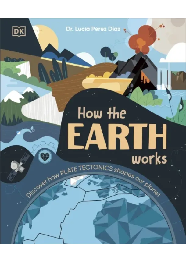 Lucia Dr Perez-Diaz - How the Earth Works