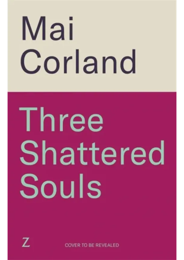 Mai Corland - Three Shattered Souls