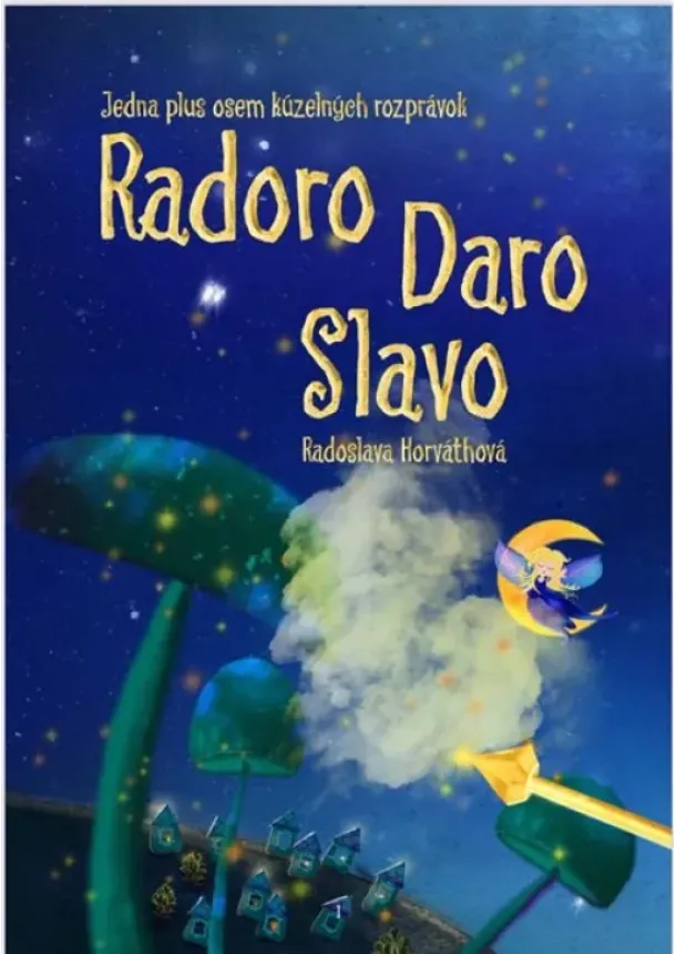 Radoslava Horváthová - Radoro Daro Slavo