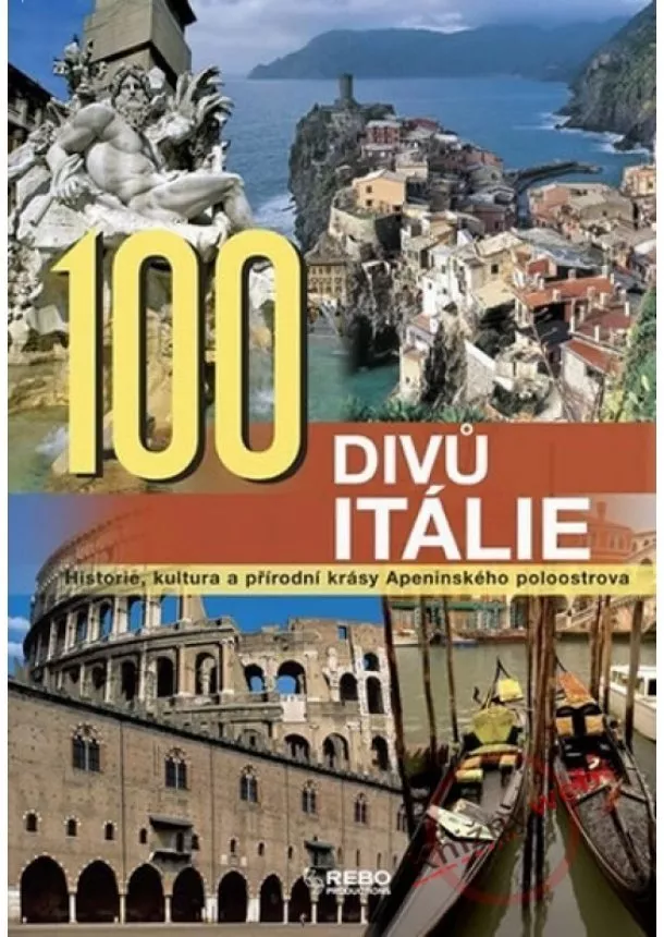 Kolektív - 100 divů Itálie- 2. vydání