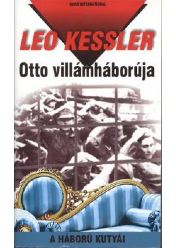 Leo Kessler - Otto villámháborúja /A háború kutyái 15.
