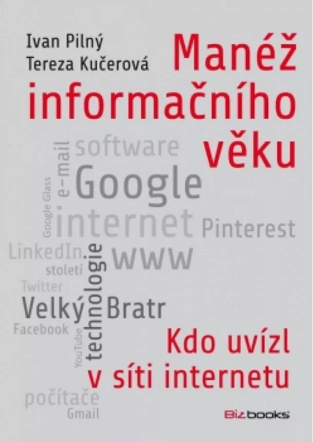 Ivan Pilný, Tereza Kučerová - Manéž informačního věku