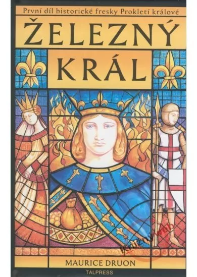 Železný král - Prokletí králové 1. díl