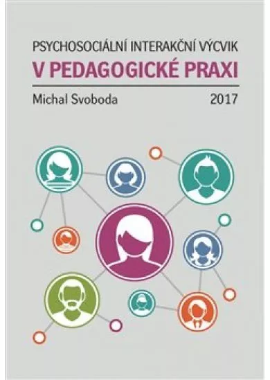 Psychosociální interakční výcvik v pedagogické praxi