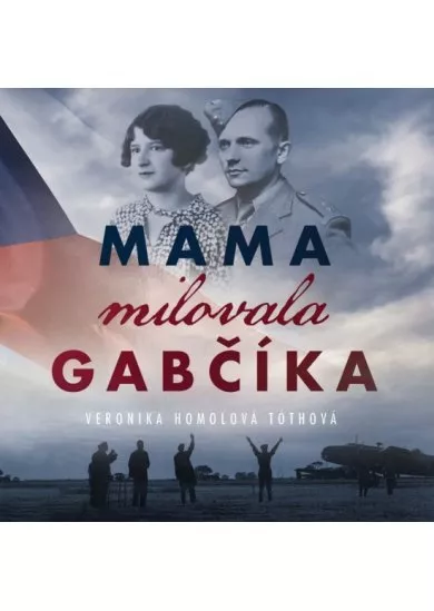 Mama milovala Gabčíka - CD - audiokniha