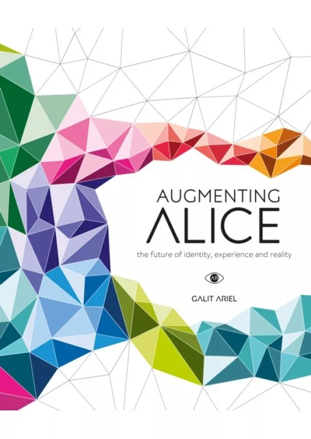 Galit Ariel - Augmenting Alice