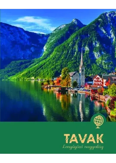 Tavak - Lenyűgöző nagyvilág