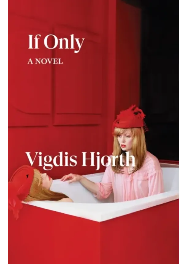 Vigdis Hjorth - If Only