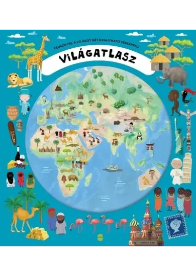 Világatlasz - Fedezd fel a világot hét kihajtható térképpel!