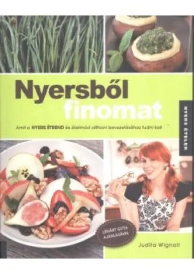 Nyersből finomat - Nyers ételek