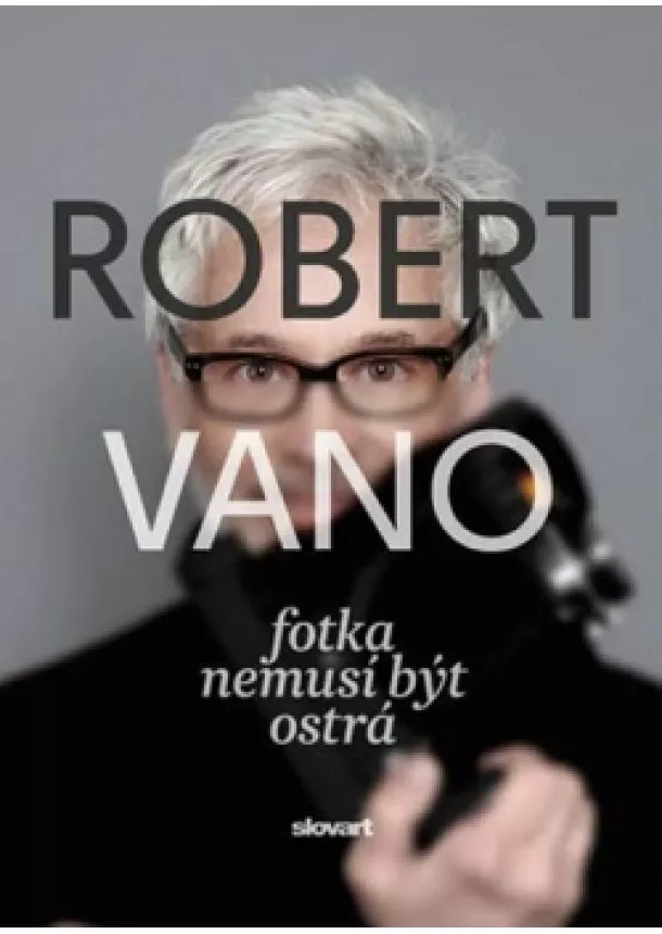 Robert Vano - Robert Vano. Fotka nemusí být ostrá