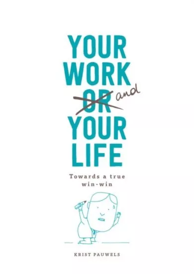 Your Work and Your Life