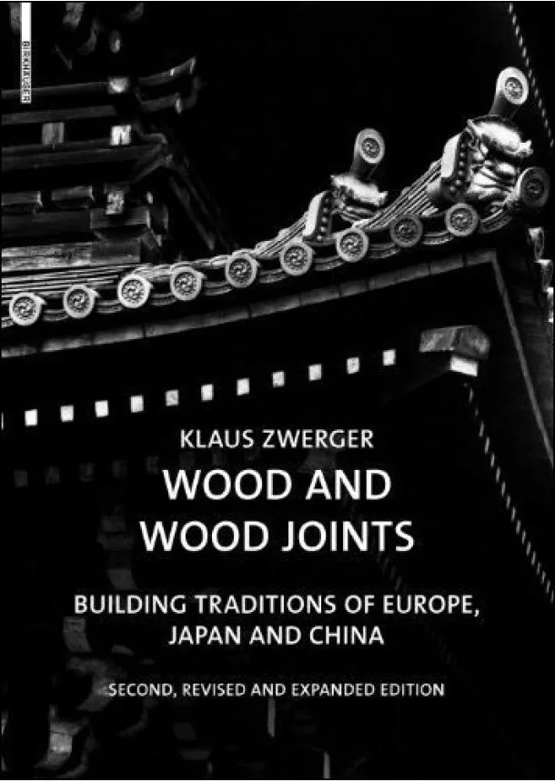 Klaus Zwerger - Wood and Wood Joints