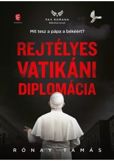Rejtélyes vatikáni diplomácia - Mit tesz a pápa a békéért?