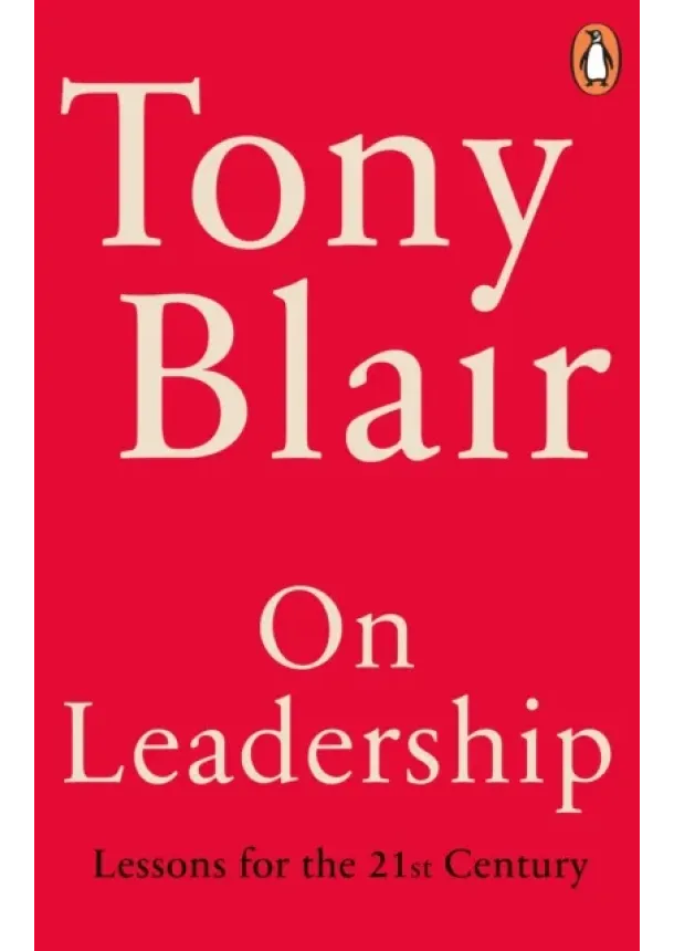 Tony Blair - On Leadership