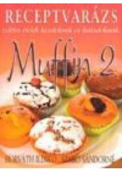 MUFFIN 2. /RECEPTVARÁZS