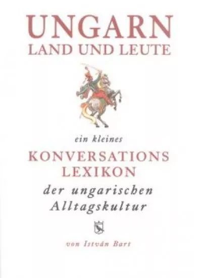 Ungarn land und leute - Magyar-német kulturális szótár