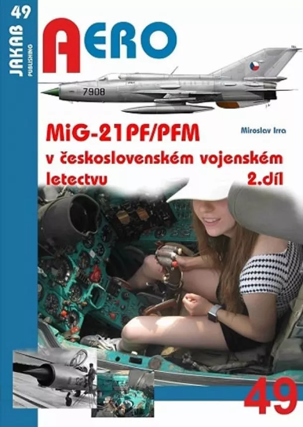 Miroslav Irra - MiG-21PF/PFM v československém vojenském