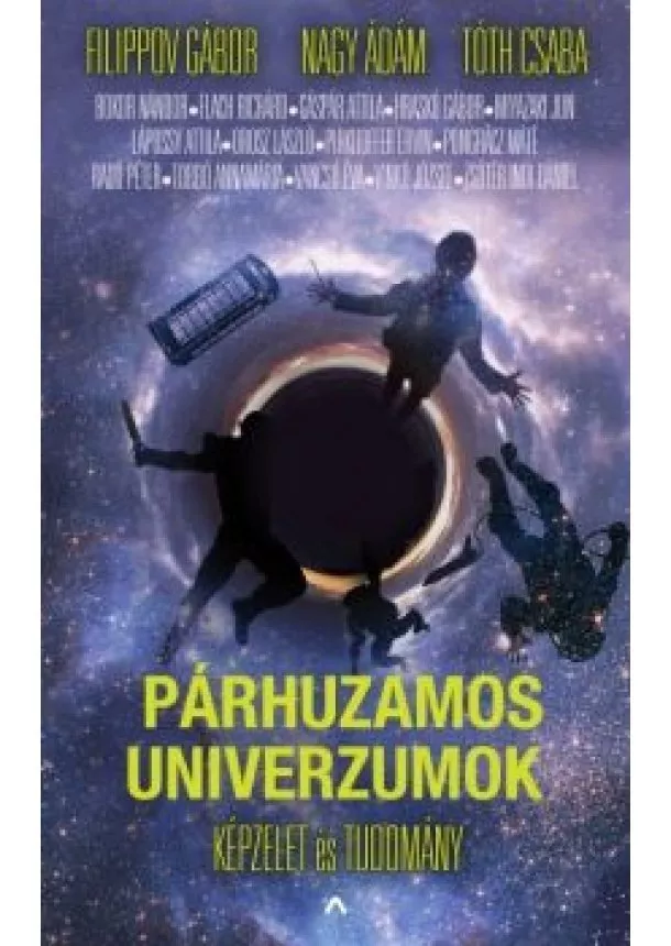 Filippov Gábor - Párhuzamos univerzumok - Képzelet és tudomány