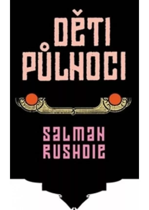 Salman Rushdie - Děti půlnoci - 2. vydání
