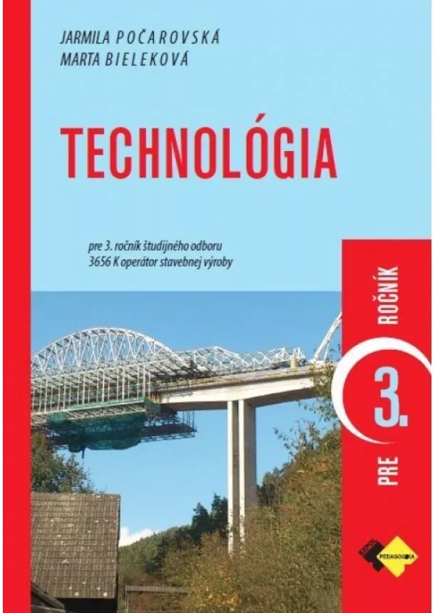 Technológia pre 3.ročník -  operátor - pre 3. ročník študijného odboru operátor stavebnej výroby