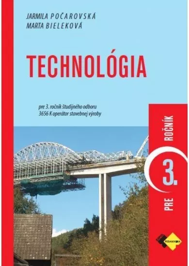 Technológia pre 3.ročník -  operátor - pre 3. ročník študijného odboru operátor stavebnej výroby