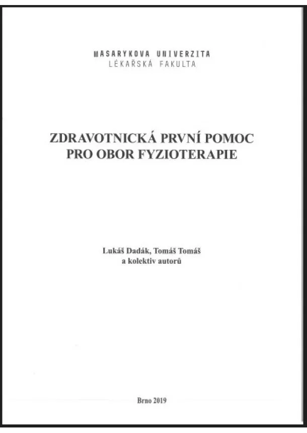 Lukáš Dadák, Tomáš Tomáš a kolektiv autorů - Zdravotnická první pomoc pro obor fyzioterapie