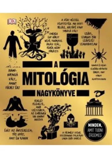 A mitológia nagykönyve - Minden, amit tudni érdemes