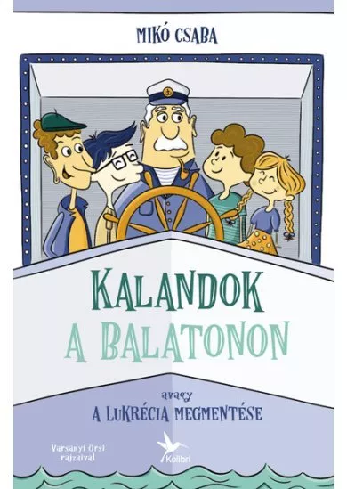 Kalandok a Balatonon 1. - Avagy a Lukrécia megmentése