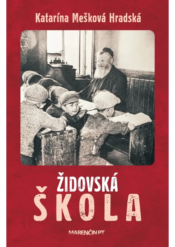 Katarína Mešková Hradská - Židovská škola