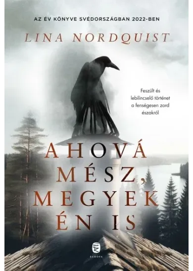 Ahová mész, megyek én is