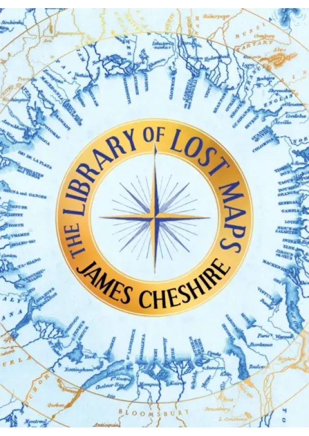 James Cheshire - The Library of Lost Maps