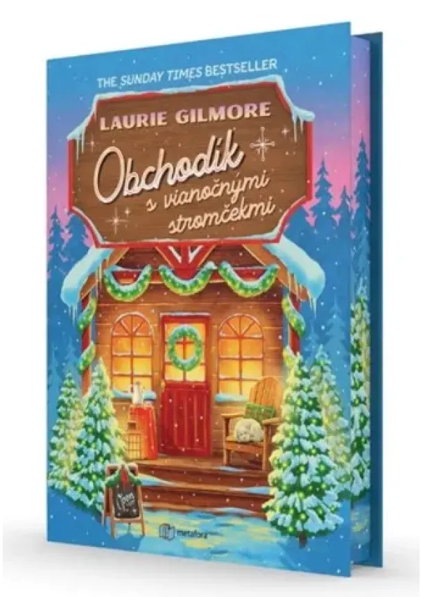Laurie Gilmore  - Obchodík s vianočnými stromčekmi - Ak hľadáte ten pravý vianočný stromček a poriadnu porciu lásky, ste na správnom mieste!