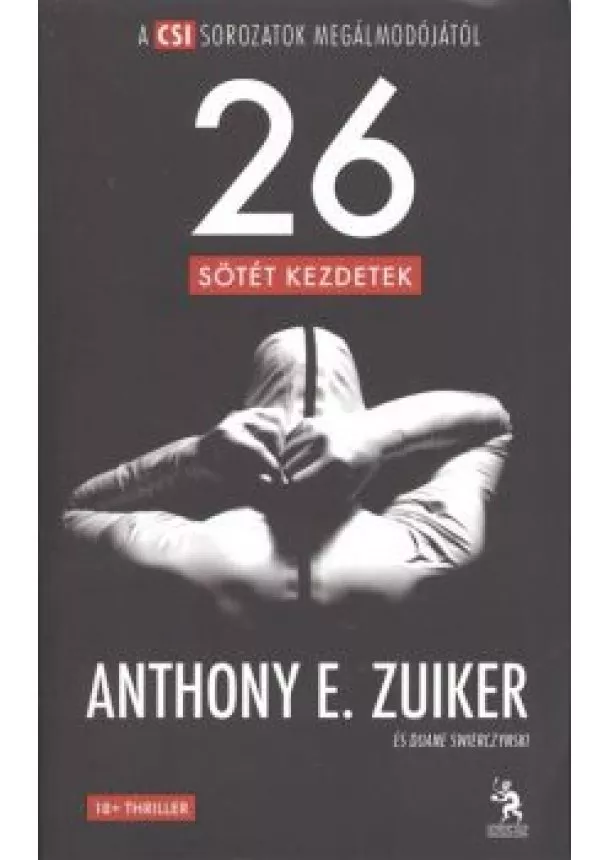 Anthony E. Zuiker - LEVEL 26 /SÖTÉT KEZDETEK