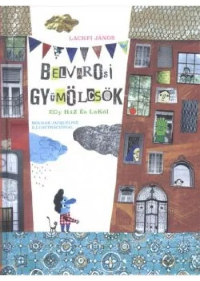 Belvárosi gyümölcsök /Egy ház és lakói