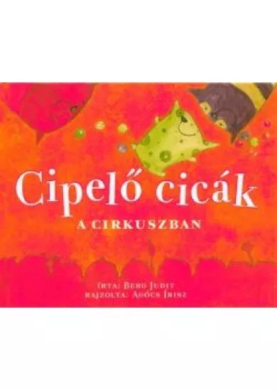 Cipelő cicák a cirkuszban (3. kiadás)