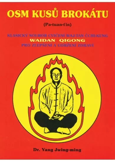 Osm kusů brokátu - Waidan Qigong / waj-tan čchi-kung