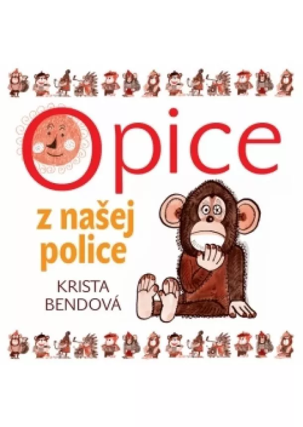 Krista Bendová - Opice z našej police - CD