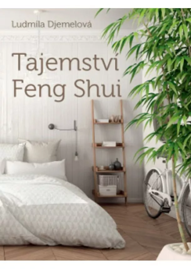 Ludmila Djemelová - Tajemství Feng Shui