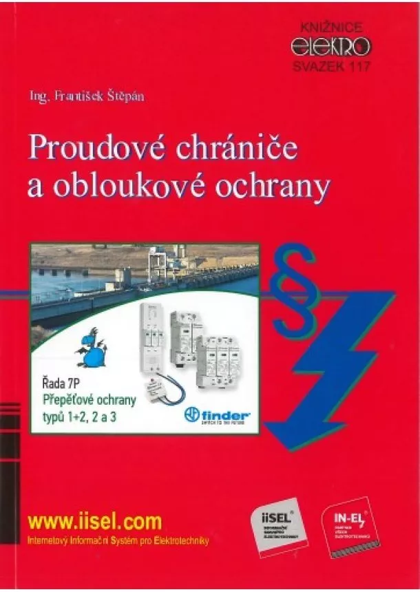 František Štěpán - Proudové chrániče a obloukové ochrany - Svazek 117