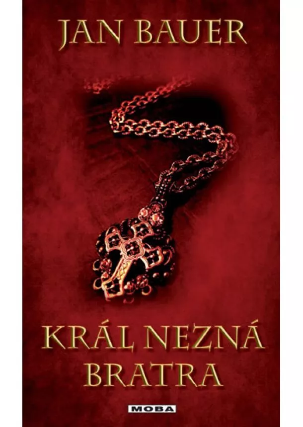 Jan Bauer - Král nezná bratra