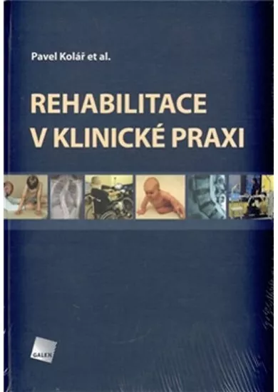 Rehabilitace v klinické praxi